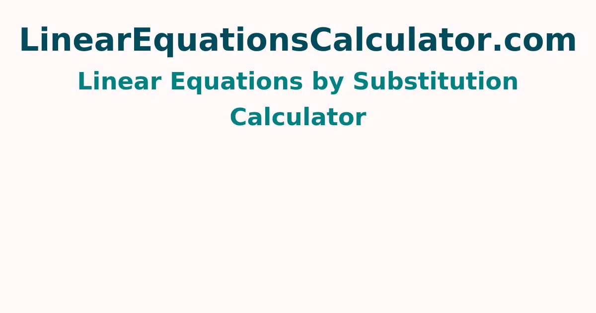 Linear Equations by Substitution Calculator