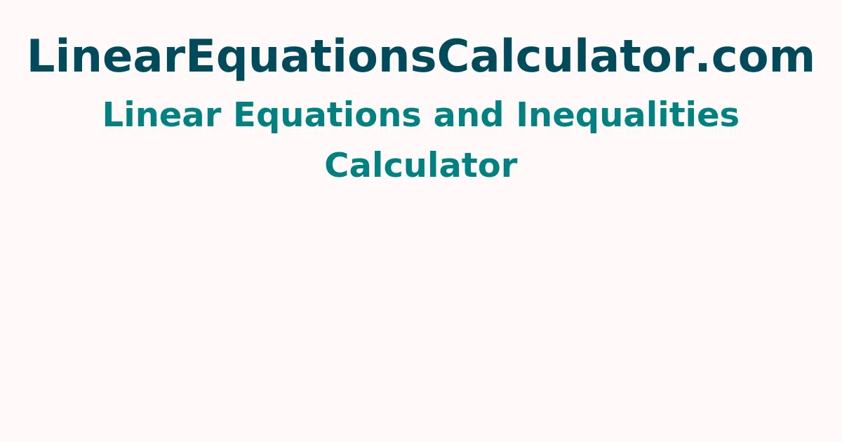 Linear Equations and Inequalities Calculator